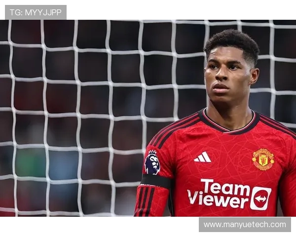 拉什福德的崛起与曼联未来的希望:年轻天才如何改变球队命运 拉什福德的崛起与曼联未来的希望:年轻天才如何改变球队命运