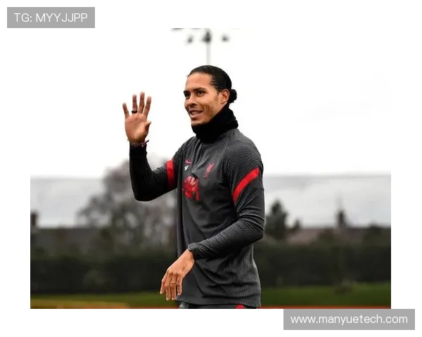 范戴克的防守艺术与领袖魅力如何引领利物浦重返巅峰之路 范戴克的防守艺术与领袖魅力如何引领利物浦重返巅峰之路